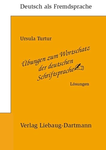 Übungen zum Wortschatz der deutschen Schriftsprache: Lösungsbuch