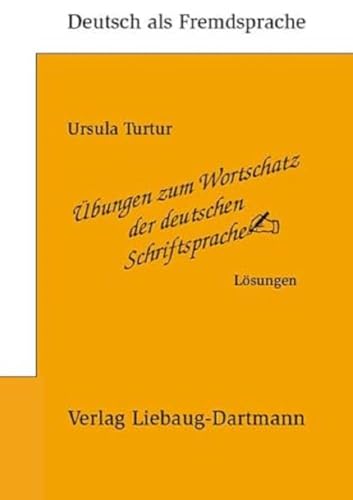 Übungen zum Wortschatz der deutschen Schriftsprache: Lösungsbuch