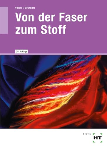 Von der Faser zum Stoff: Textile Werkstoff- und Warenkunde