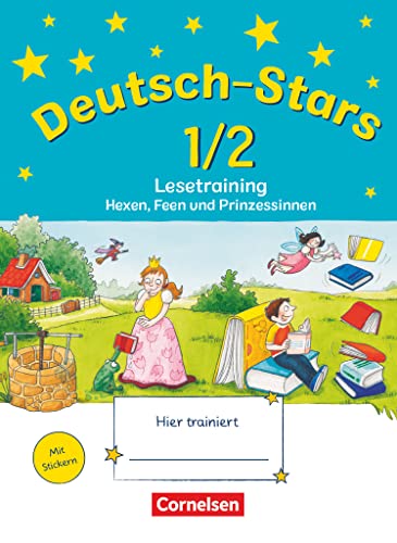 Deutsch-Stars - Allgemeine Ausgabe - 1./2. Schuljahr: Lesetraining - Hexen, Feen und Prinzessinnen - Übungsheft - Mit Lösungen von Oldenbourg Schulbuchverl.