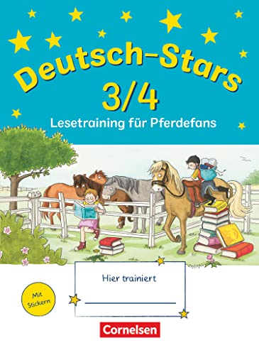 Deutsch-Stars - Allgemeine Ausgabe - 3./4. Schuljahr: Lesetraining für Pferdefans - Übungsheft - Mit Lösungen von Oldenbourg Schulbuchverl.
