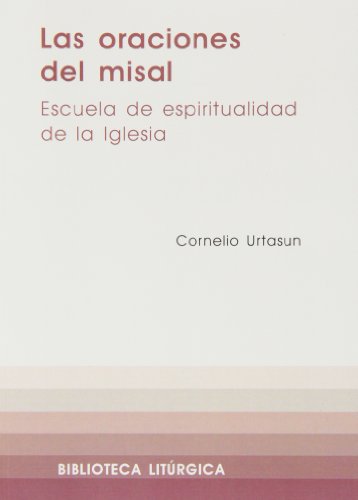 Oraciones del Misal, Las (Biblioteca litúrgica, Band 5) von Centre de Pastoral LitÃºrgica