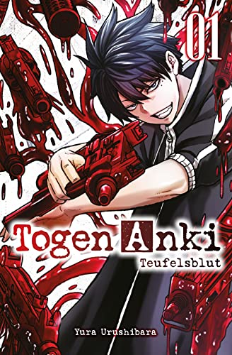 Togen Anki - Teufelsblut 01: Ein spannender Action-Manga über einen Jungen, der mit übernatürlichen Waffen gegen Dämonen kämpft von Panini