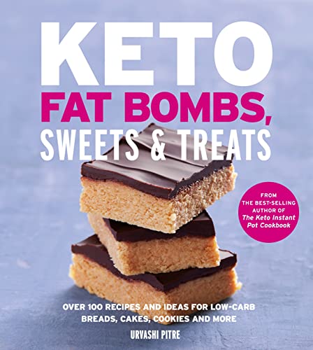 Keto Fat Bombs, Sweets & Treats: Over 100 Recipes and Ideas for Low-Carb Breads, Cakes, Cookies and More von HarperCollins