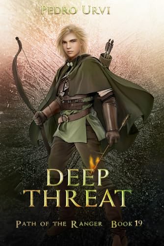 Deep Threat: (Path of the Ranger Book 19)