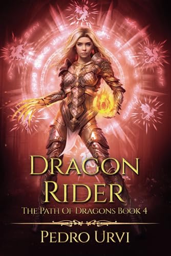 Dragon Rider: (The Path of Dragons, Book 4) von Independently published