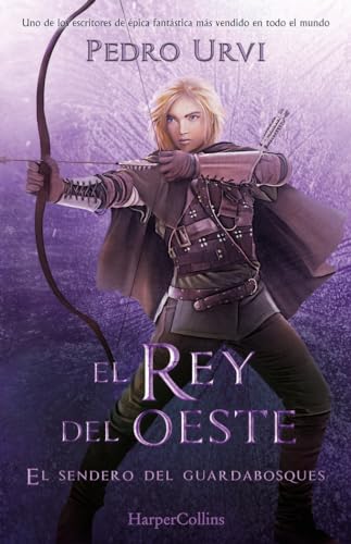 El Rey del Oeste (El Sendero del Guardabosques, Libro 7) (HarperKids) von HarperKids