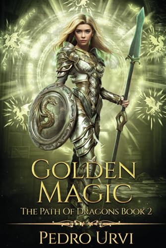 Golden Magic: (The Path of Dragons, Book 3) von Independently published