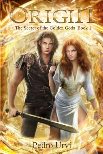 Origin: (The Secret of the Golden Gods, Book 1)