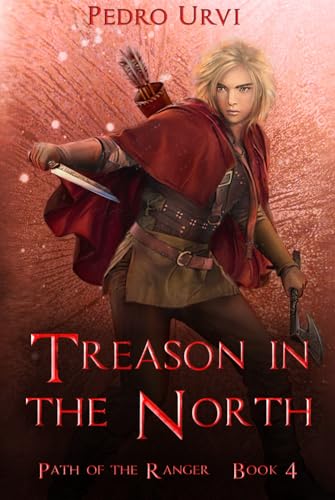 Treason in the North: (Path of the Ranger Book 4)