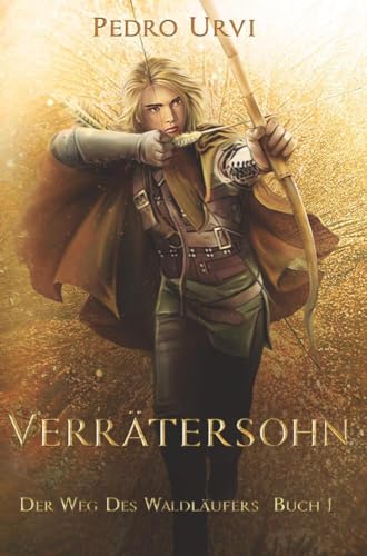Verrätersohn (Der Weg des Waldläufers) von tolino media