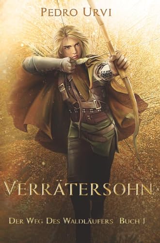 Verrätersohn (Der Weg des Waldläufers)