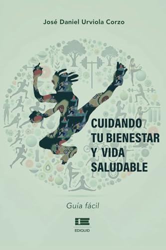 Cuidando tu bienestar y vida saludable: Guía fácil Cuidando tu bienestar y vida saludable: Guía fácil von Ediquid