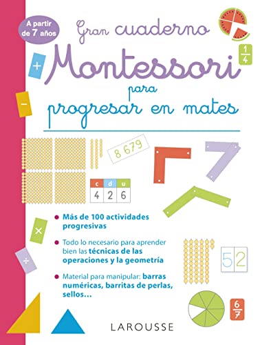 Gran cuaderno Montessori para progresar en mates. A partir de 7 años (LAROUSSE - Infantil / Juvenil - Castellano - A partir de 8 años) von Larousse