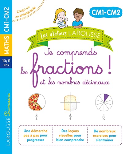 Les ateliers Larousse - Je comprends les fractions et les nombres décimaux(CM1 - CM2) von LAROUSSE