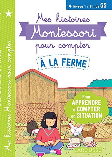 Mes histoires Montessori pour compter - A la ferme: Niveau 1 von Larousse