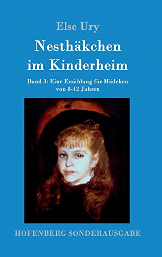 Nesthäkchen im Kinderheim: Band 3 Eine Erzählung für Mädchen von 8-12 Jahren Nesthäkchen im Kinderheim: Band 3 Eine Erzählung für Mädchen von 8-12 Jahren von Zenodot Verlagsgesellscha