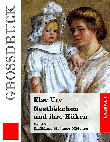 Nesthäkchen und ihre Küken (Großdruck)
