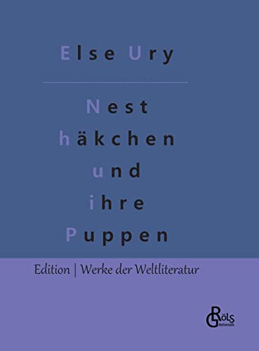 Nesthäkchen und ihre Puppen (Edition Werke der Weltliteratur - Hardcover) von Gröls Verlag