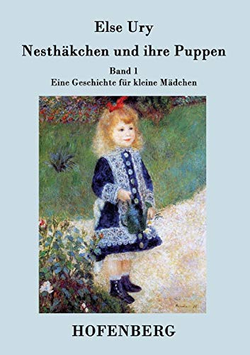 Nesthäkchen und ihre Puppen: Band 1 Eine Geschichte für kleine Mädchen