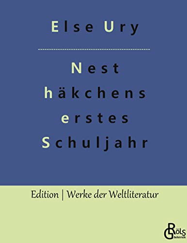 Nesthäkchens erstes Schuljahr (Edition Werke der Weltliteratur - Hardcover)