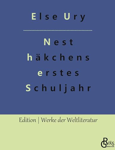 Nesthäkchens erstes Schuljahr (Edition Werke der Weltliteratur - Hardcover)