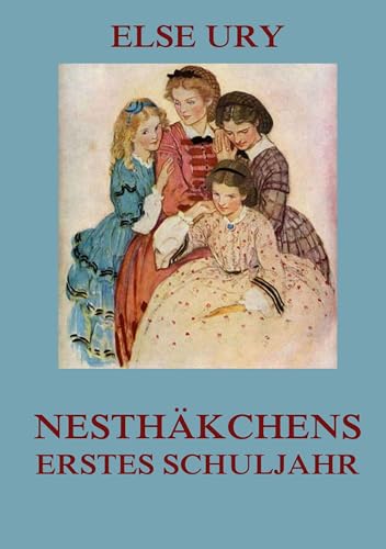 Nesthäkchens erstes Schuljahr von Jazzybee Verlag
