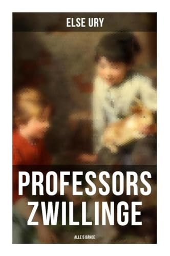 Professors Zwillinge (Alle 5 Bände): Die Kreuzritter von Musaicum Books