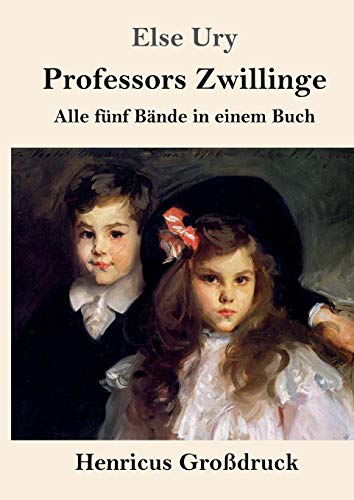 Professors Zwillinge (Großdruck): Alle fünf Bände in einem Buch
