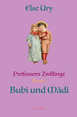 Professors Zwillinge Bubi und Mädi von epubli