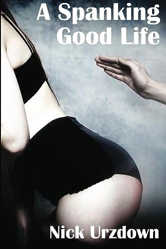 A Spanking Good Life