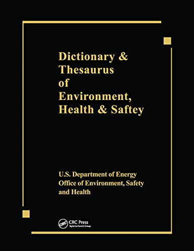 Dictionary & Thesaurus of Environment, Health & Safety von CRC Press