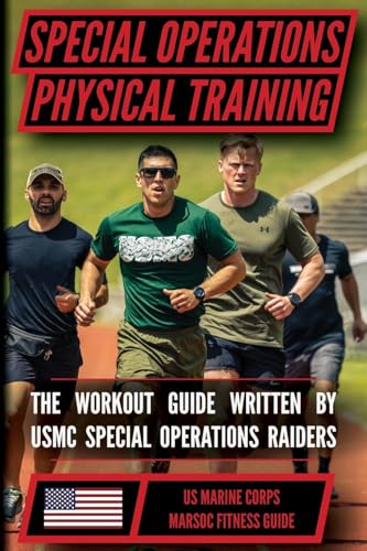 The Marine Special Operations Physical Fitness Training Guide: Get Marine Fit in 10 Weeks von Matthew Luke Publishing