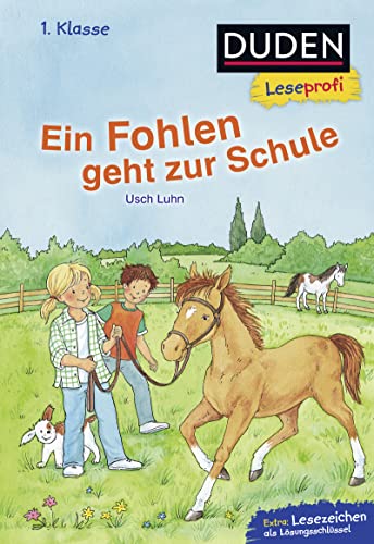 Duden Leseprofi – Ein Fohlen geht zur Schule, 1. Klasse: Kinderbuch für Erstleser ab 6 Jahren | Kinderbuch für Erstleser ab 6 Jahren