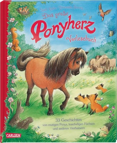Ponyherz: Das große Ponyherz-Vorlesebuch – 33 Geschichten von mutigen Ponys, kuscheligen Füchsen und anderen Vierbeinern von Carlsen Verlag GmbH