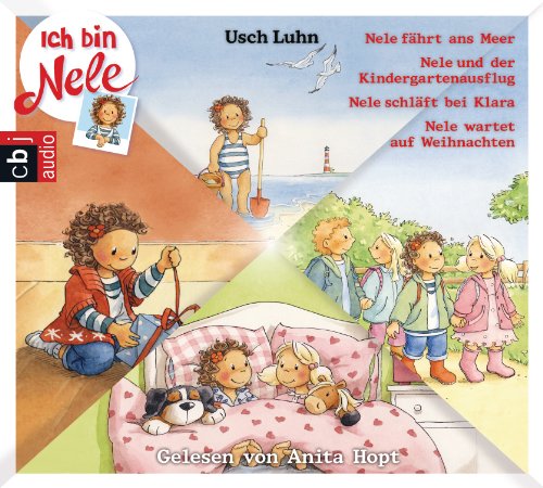 Ich bin Nele - Band 5-8: Nele fährt ans Meer - Nele und der Kindergartenausflug - Nele schläft bei Klara - Nele wartet auf Weihnachten (Ich bin Nele - Die Hörbücher, Band 2) von cbj