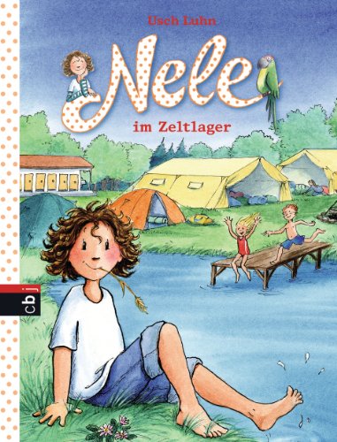 Nele im Zeltlager (Nele - Die Erzählbände, Band 11) von cbj