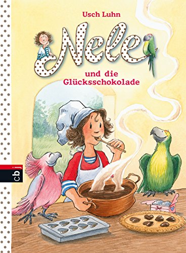 Nele und die Glücksschokolade (Nele - Die Erzählbände, Band 16)