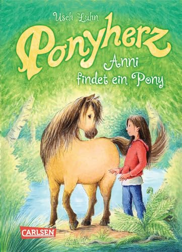 Ponyherz 1: Anni findet ein Pony (1) von Carlsen