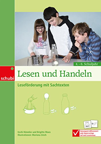 Lesen und Handeln: Leseförderung mit Sachtexten für das 4. - 6. Schuljahr (Lesen - Verstehen - Ausführen: Kleine Experimente und Zaubertricks)