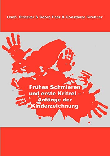 Frühes Schmieren und erste Kritzel - Anfänge der Kinderzeichnung von Books on Demand GmbH