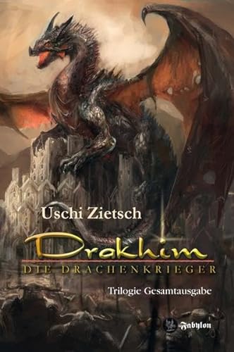 Drakhim - Die Drachenkrieger: Trilogie Gesamtausgabe von Fabylon Verlag