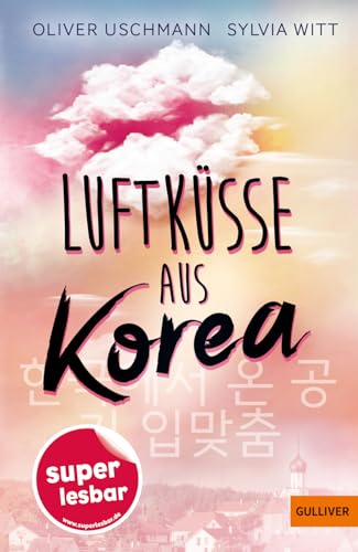 Luftküsse aus Korea (Super lesbar) von Gulliver von Beltz & Gelberg