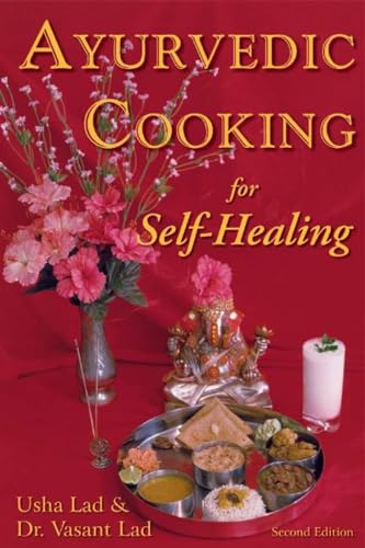 Ayurvedic Cooking for Self-Healing: 2nd Edition