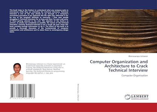 Computer Organization and Architecture to Crack Technical Interview: Computer Organization von LAP LAMBERT Academic Publishing