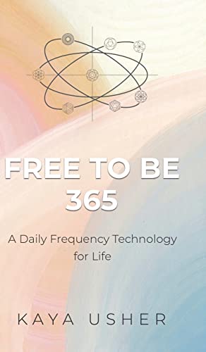 Free to Be 365: A Daily Frequency Technology for Life