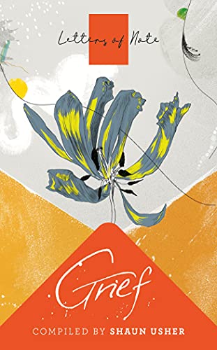 Letters of Note: Grief von Canongate Books