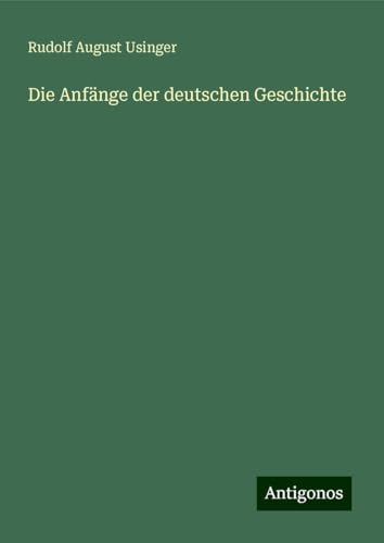 Die Anfänge der deutschen Geschichte