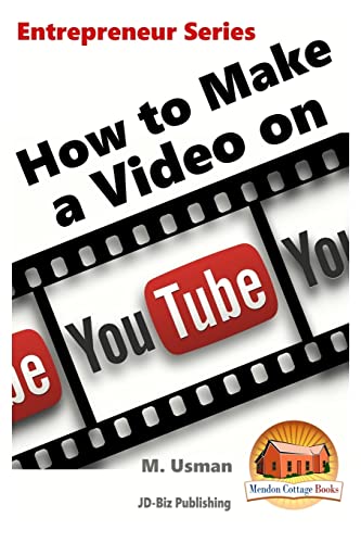 How to Make a Video on YouTube (Entrepreneur Series) von CREATESPACE