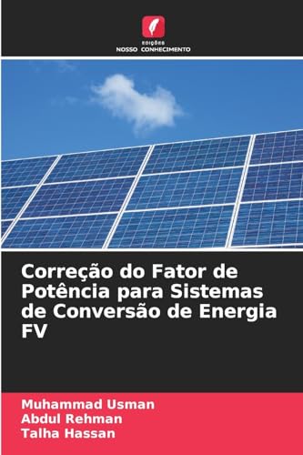 Correção do Fator de Potência para Sistemas de Conversão de Energia FV von Edições Nosso Conhecimento